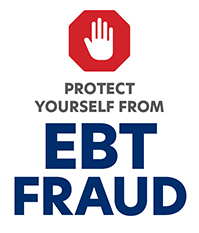 Protect Yourself From Electronic Benefits Transfer (EBT) Fraud